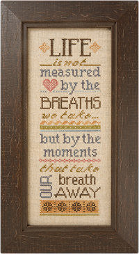Lizzie*Kate Life is Not Measured Cross Stitch Chart